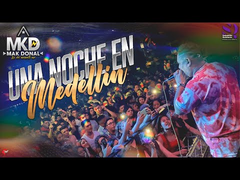 Mak Donal - Una Noche en Medellín