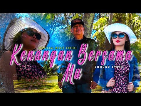 Kenangan Bersama Mu - Edmund Indin (Official Music Video)