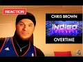 🔴 CHRIS BROWN - OVERTIME (REACTION)
