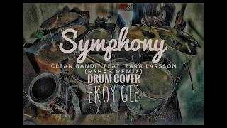 Symphony - Clean Bandit Ft. Zara Larsson (R3hab Remix)