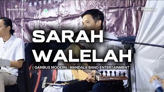 Download lagu LIVE PERFOMANCE | SARAH WALELAH - MANDALA BAND | GAMBUS MODERN mp3