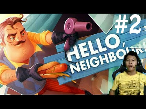 Tercyduk lagi Bapake!!!! HELLO NEIGBHOR INDONESIA (Act2)