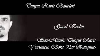 Turgut Raviş Besteleri - Güzel Kadın ( Keman Versiyon )