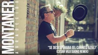 Ricardo Montaner - Se Desesperaba El Carrito Azul (Cesar Vilo Suono RemixCover Audio)