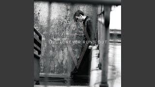 Till Forever Runs Out