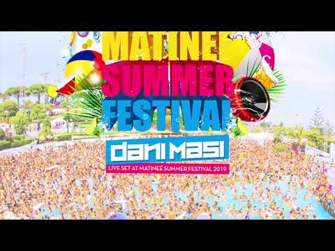 *MATINEE SUMMER FESTIVAL 2019*  - DANI MASI - 07/07/2019