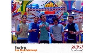 Download lagu New Boyz - Kau Abadi Selamanya mp3 Download lagu New Boyz - Kau Abadi Selamanya mp3