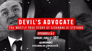 Devil’s Advocate: The Mostly True Story Of Giovanni Di Stefano | Official MSNBC Trailer
