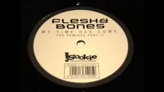 Flesh & Bones - My Time Has Come (4 Strings Remix)