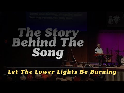 Let The Lower Lights Be Burning