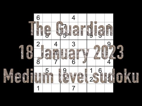 Sudoku solution – The Guardian sudoku 18 January 2023 Medium level