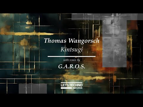 Thomas Wangorsch "Kintsugi" [LETS TECHNO records]