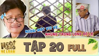 Ngôi Sao Về Làng | Tập 20 Full:Ngoài mặt ủng hộ cháu xuất ngoại, ông Cự lén khóc thầm vì xa cháu gái