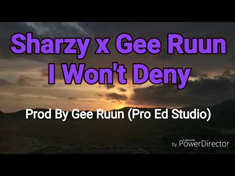 Sharzy x Gee Ruun_I Won't Deny Official Audio Prod by Gee Ruun