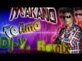 Makano Te Amo Dj V Remix