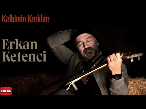 Erkan Ketenci - Kalbimin Kırıkları I Single © 2021 Kalan Müzik