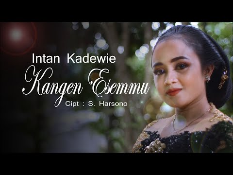 Intan Kadewie - Kangen Esemu (Official Video Musik)