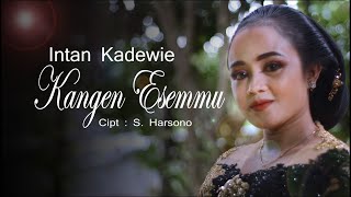 Download lagu Intan Kadewie - Kangen Esemu ( Video Musik) mp3