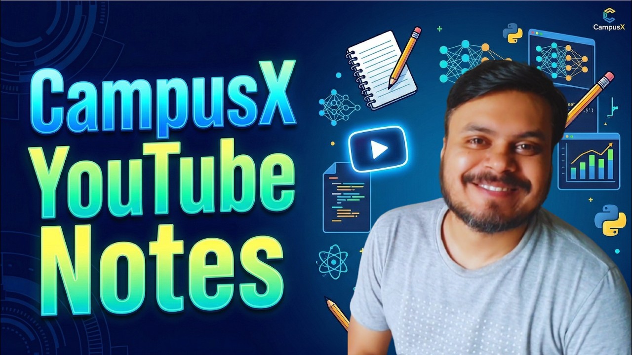 The Most Detailed Notes for Data Science, Machine Learning, Deep Learning and More by CampusX