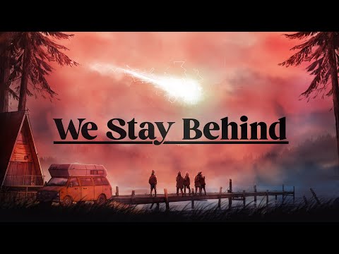 We Stay Behind - Story Trailer 2024