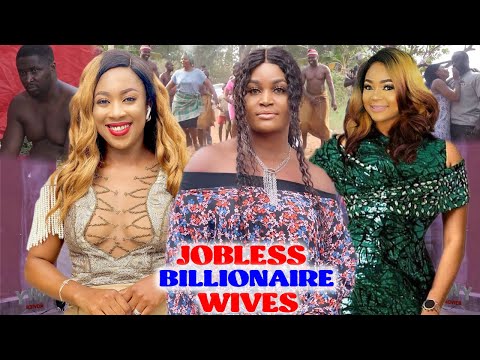 JOBLESS BILLIONAIRE WIVES SEASON 3&4 (TRENDING MOVIE) CHIZZY ALICHI/RACHEL OKONKWO 2021 LATEST MOVIE