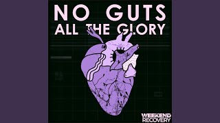 Weekend Recovery - No Guts All The Glory video