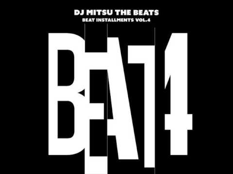 DJ Mitsu The Beats - Beat Installments Vol.4 [Full Album]