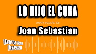 Joan Sebastian - Lo Dijo El Cura (Versión Karaoke)