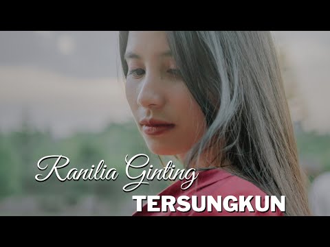 Ranilia Ginting - Tersungkun (Official Audio)