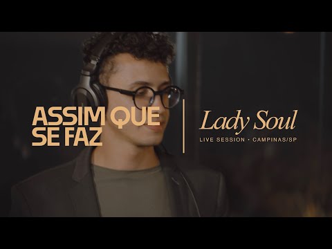 Assim Que Se Faz - Lady Soul