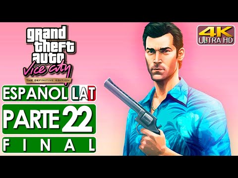 Grand Theft Auto Vice City Definitive Edition Gameplay Español Latino Campaña Part 22 FIN (4K 60FPS)