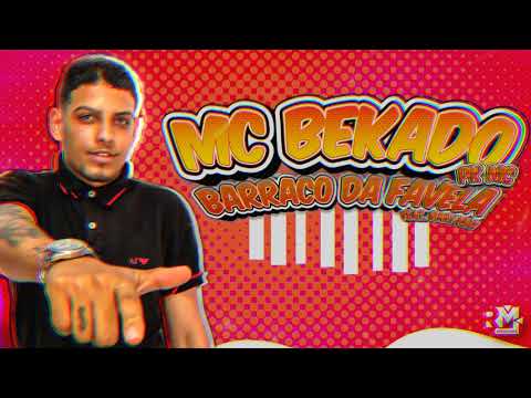 MC BEKADO, PK MC, MC MARY MAII - BARRACO DA FAVELA (prod. @bnbnobeat)