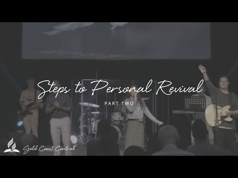 Steps to Personal Revival pt 2 // Pr Mike Collum