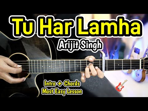 Tu Har Lamha - Arijit Singh