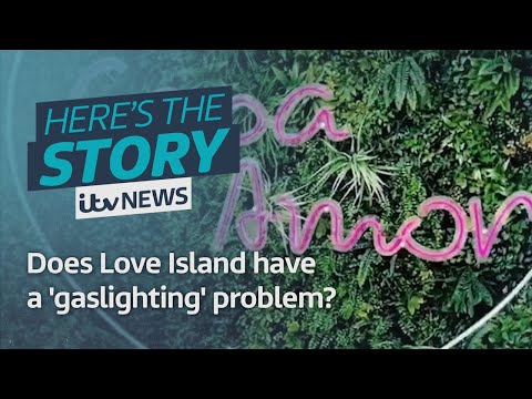 Does Love Island have a 'gaslighting' problem? | ITV News