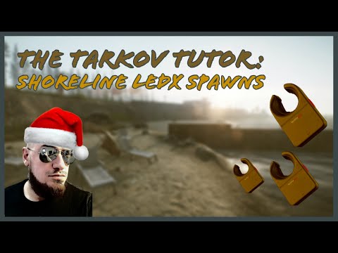 Tarkov Tutor 1: Most Common Ledx Spawns on Shoreline