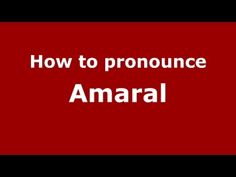 How to pronounce Amaral