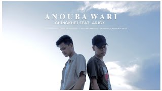 ANOUBA WARI - Chingkhei & Arigx (prod by @Scar