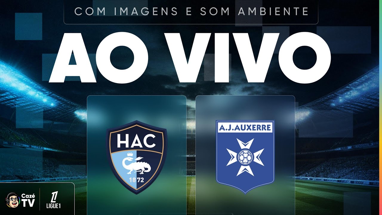 AO VIVO E COM IMAGENS (SOM AMBIENTE): LE HAVRE X AUXERRE | LIGUE 1 2025/2026 | 28ª RODADA
