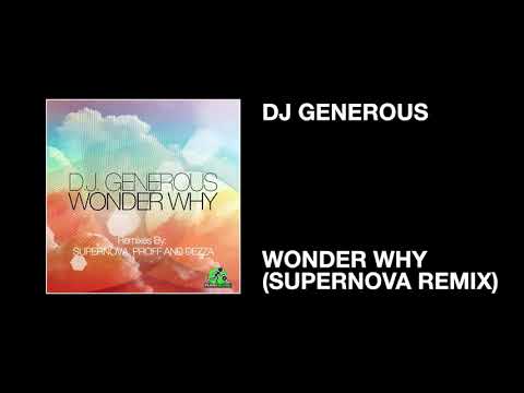 DJ Generous / Wonder Why (Supernova Remix)