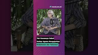Download lagu Yok Koeswoyo Sebut Setiap Agama Mengajarkan Kedamaian dan Toleransi mp3
