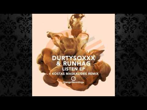 Durtysoxxx & RunHag - Listen (Kostas Maskalides Remix) [ORANGE RECORDINGS]