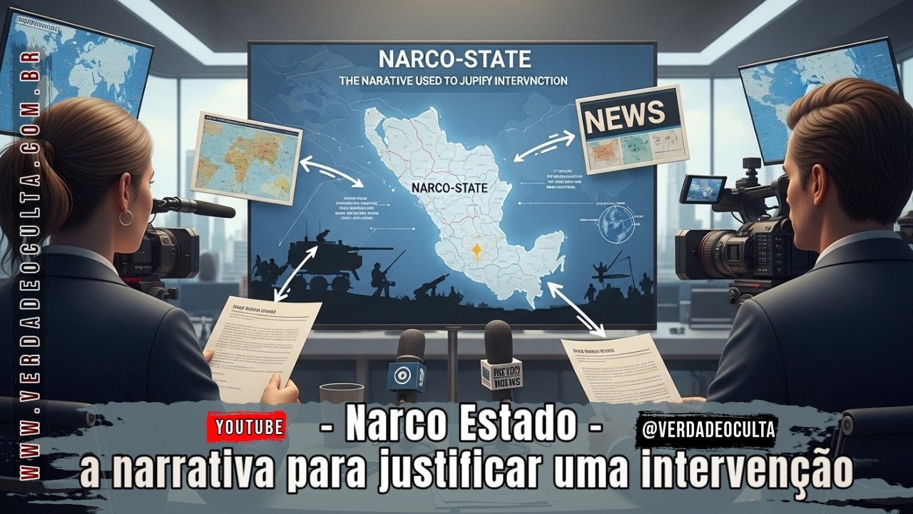 Narco Estado a narrativa para justificar uma intervenção