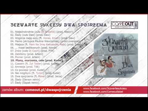 10. 3czwarte sukcesu - Plany, marzenia, cele (prod. Kudel)
