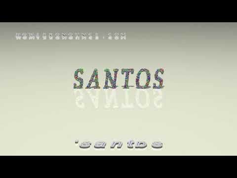 Santos - pronunciation