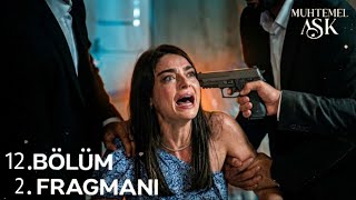 Muhtemel Aşk 12Bölüm 2Fragmanı  Korku 