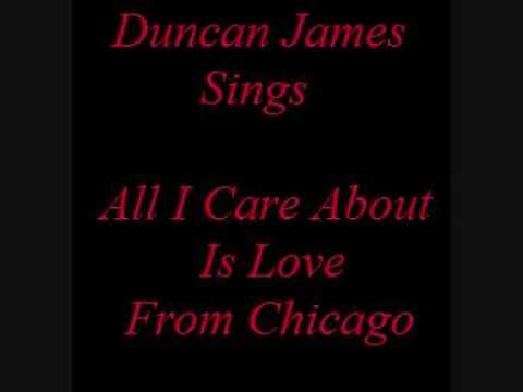 Duncan James Sings All I Care About Is Love DO NOT STEAL.