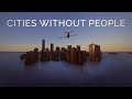 Cities Without People