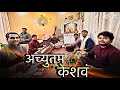 Achyutam Keshwam Krishna Damodaram SadhoBand