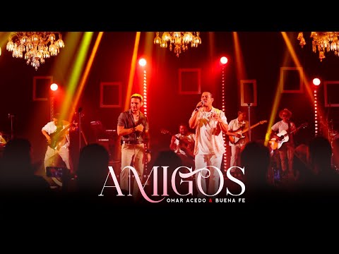 @buenafe-1999 + @omaracedo - Amigos